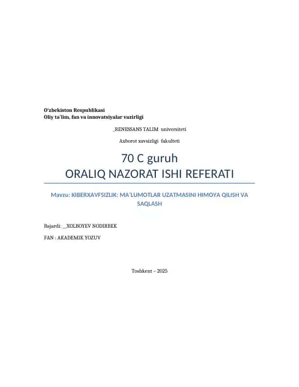 KIBERXAVFSIZLIK: MA’LUMOTLAR UZATMASINI HIMOYA QILISH VA SAQLASH