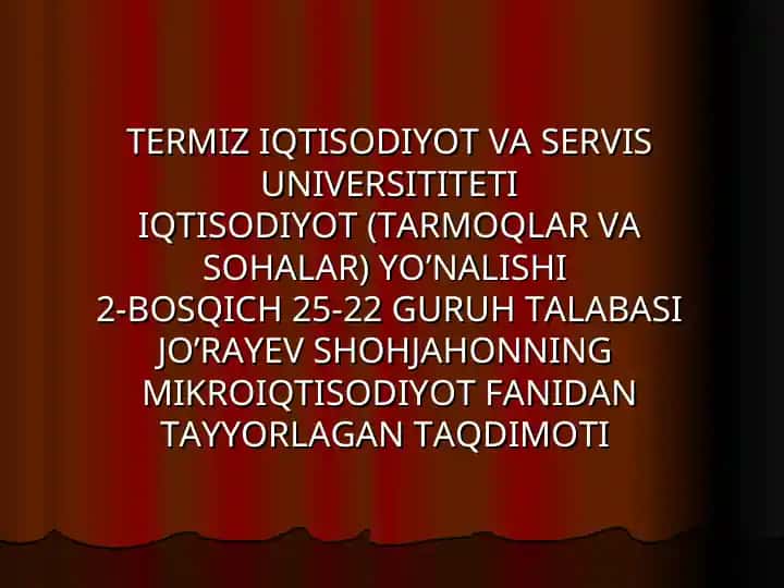 Mikroiqtisodiyot fanidan tayyorlagan taqdimot