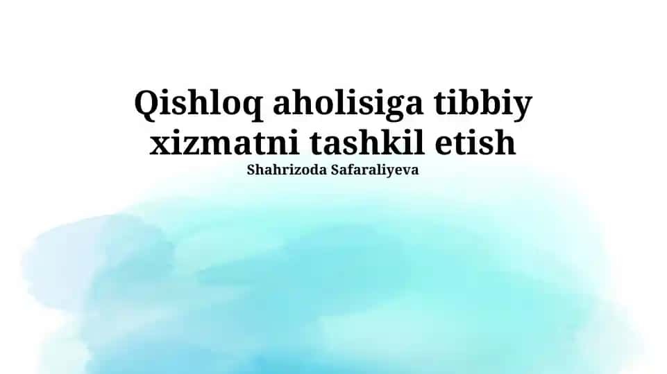 Qishloq aholisiga tibbiy xizmatni tashkil etish