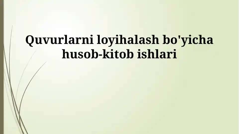 Quvurlarni loyihalash bo'yicha husob-kitob ishlari