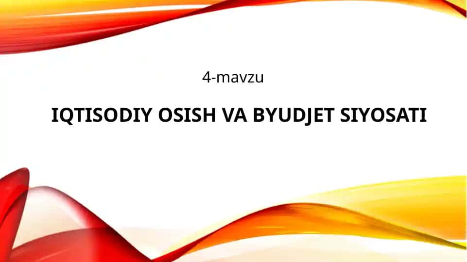 IQTISODIY OSISH VA BYUDJET SIYOSATI
