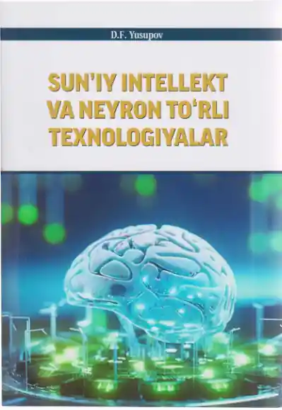 SUN’IY INTELLEKT VA NEVRON TO'RLI TEXNOLOGIYALAR