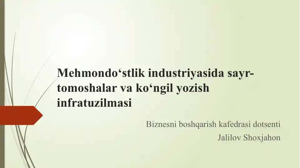 Mehmondo‘stlik industriyasida sayr-tomoshalar va ko‘ngil yozish infratuzilmasi