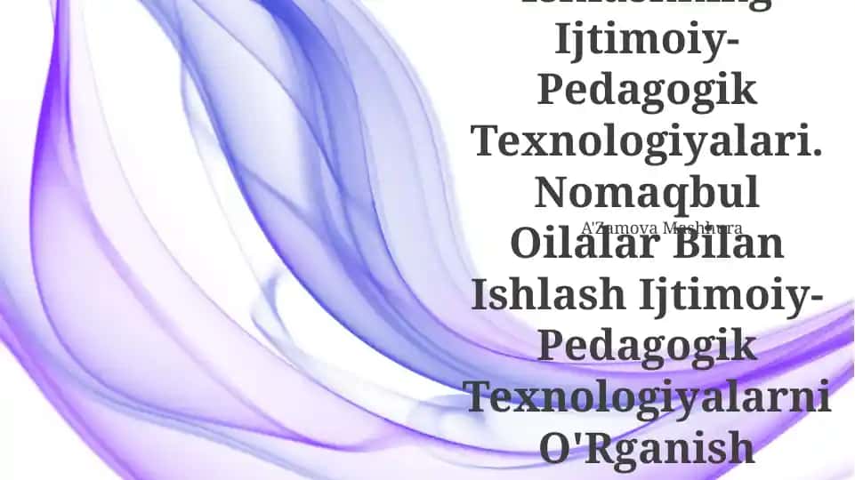 Tarbiyasi Og'Ir Bolalar Bilan Ishlashning Ijtimoiy-Pedagogik Texnologiyalari