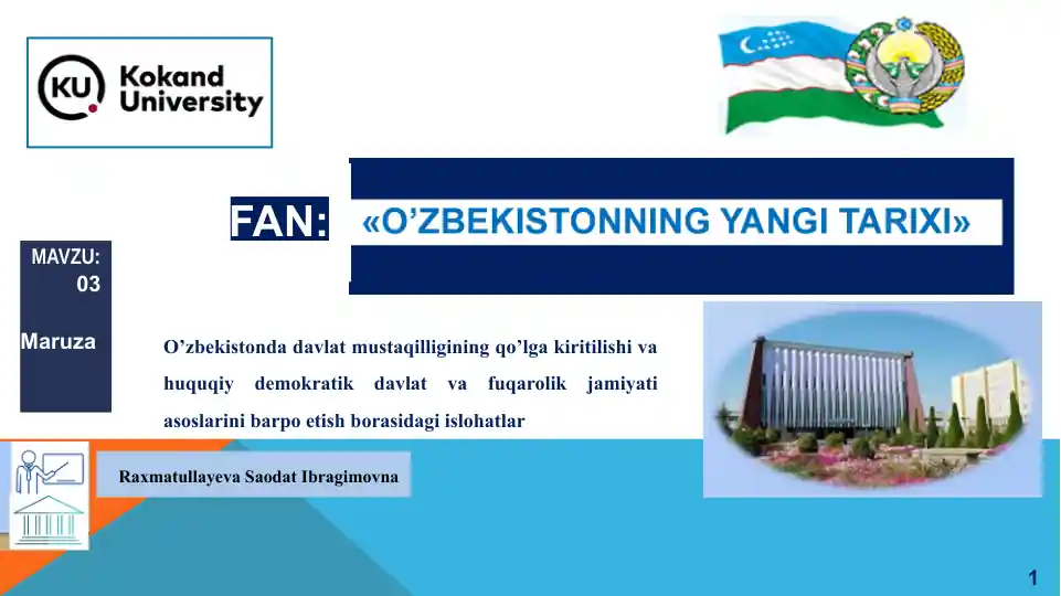 O’zbekistonda Davlat Mustaqilligining Qo’lga Kiritilishi va Huquqiy Demokratik Davlat va Fuqarolik Jamiyati Asoslarini Barpo Etish Borasidagi Islohatlar