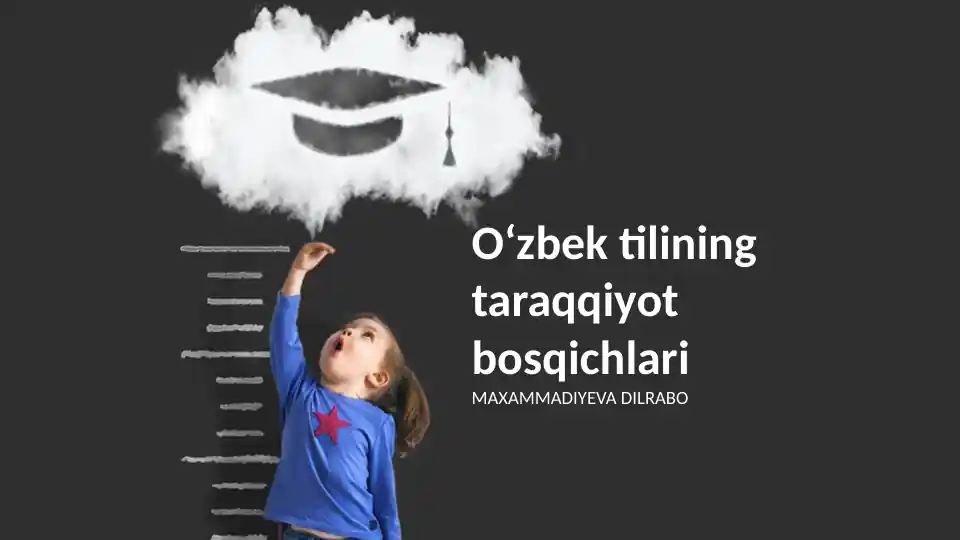Oʻzbek tilining taraqqiyot bosqichlari
