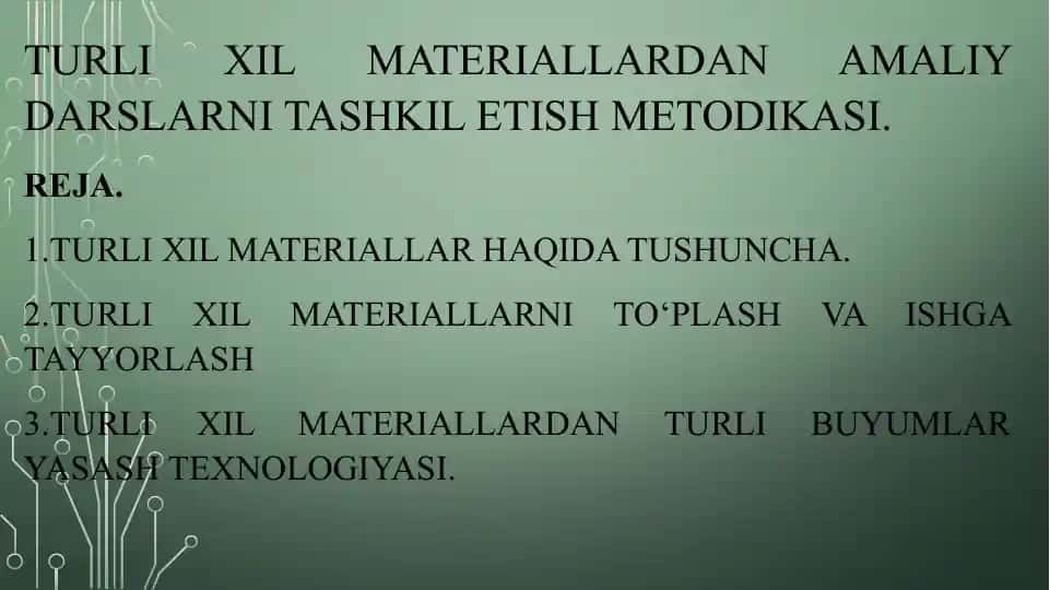 Turli xil materiallardan amaliy darslarni tashkil etish metodikasi