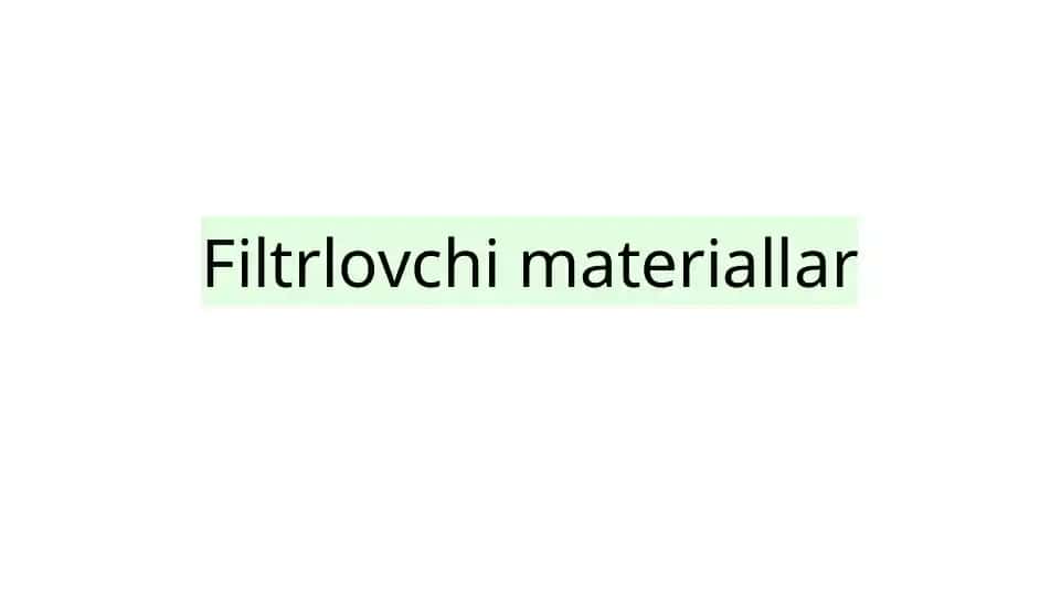 Filtrlovchi materiallar