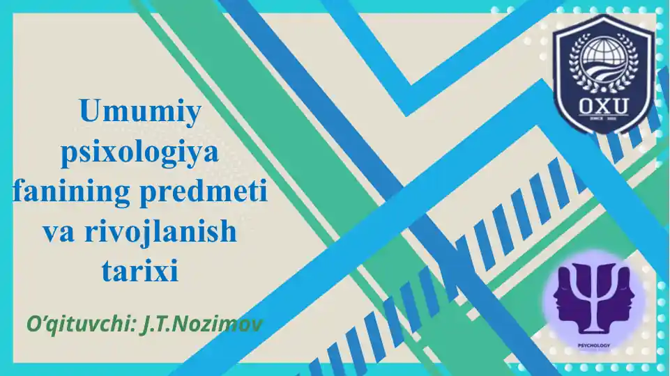 Umumiy psixologiya fanining predmeti va rivojlanish tarixi