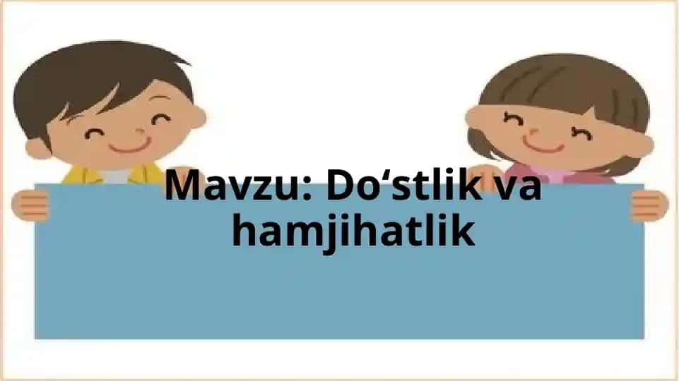 Do‘stlik va hamjihatlik