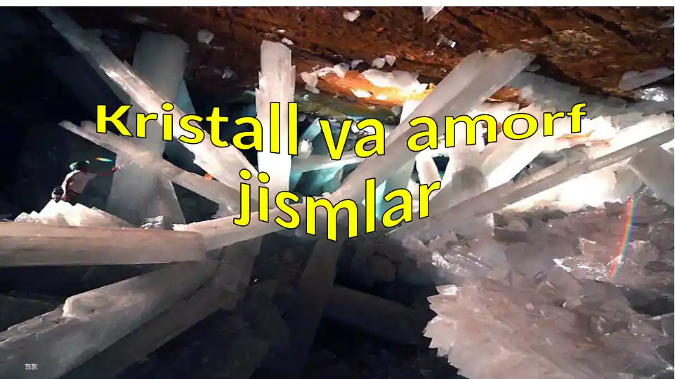 Kristall va amorf jismlar