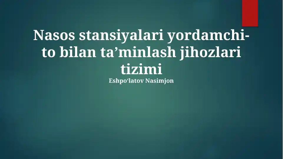 Nasos stansiyalari yordamchi uskunalari ta'minlash tizimi