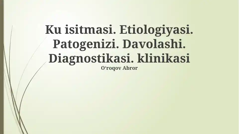 Ku isitmasi: etiologiyasi, patogenezi, diagnostikasi va davolash