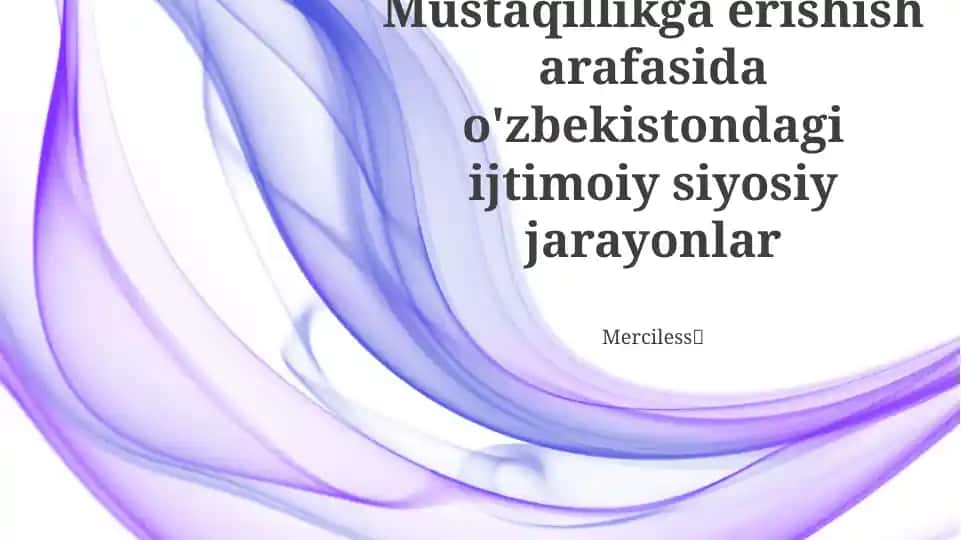 Mustaqillikga erishish arafasida o'zbekistondagi ijtimoiy siyosiy jarayonlar
