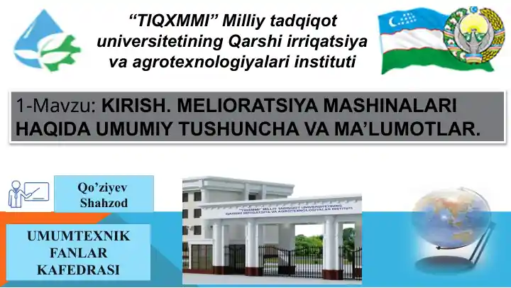KIRISH. MELIORATSIYA MASHINALARI HAQIDA UMUMIY TUSHUNCHA VA MA’LUMOTLAR