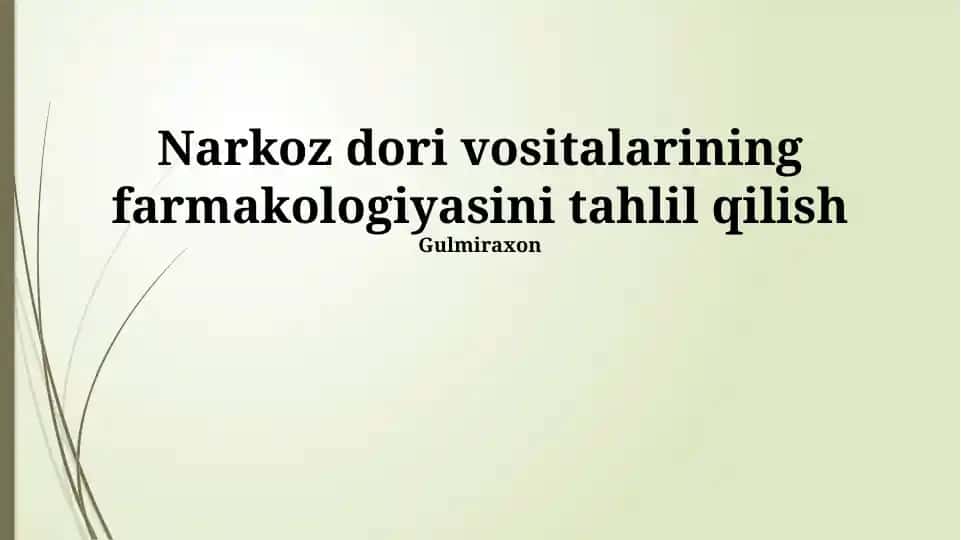 Narkoz dori vositalarining farmakologiyasini tahlil qilish