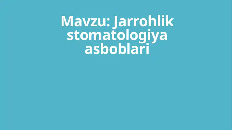 Jarrohlik stomatologiya asboblari
