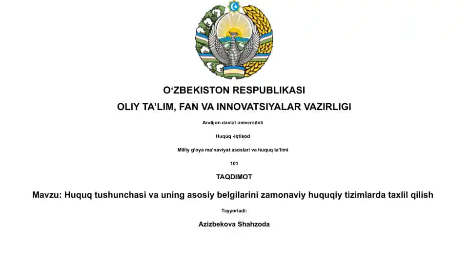 Huquq tushunchasi va uning asosiy belgilarini zamonaviy huquqiy tizimlarda taxlil qilish