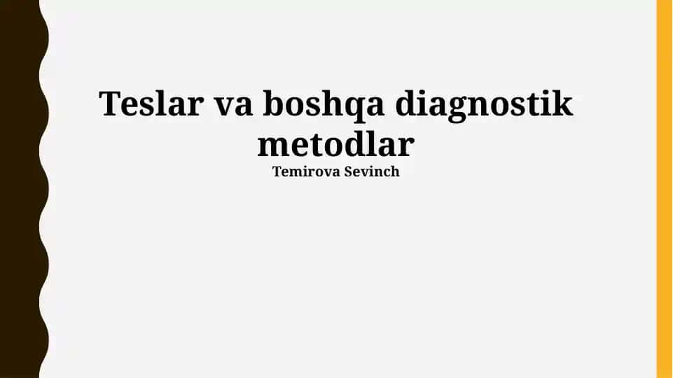 Teslar va boshqa diagnostik metodlar