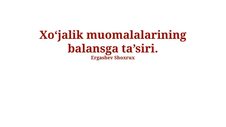 Xo‘jalik muomalalarining balansga ta’siri