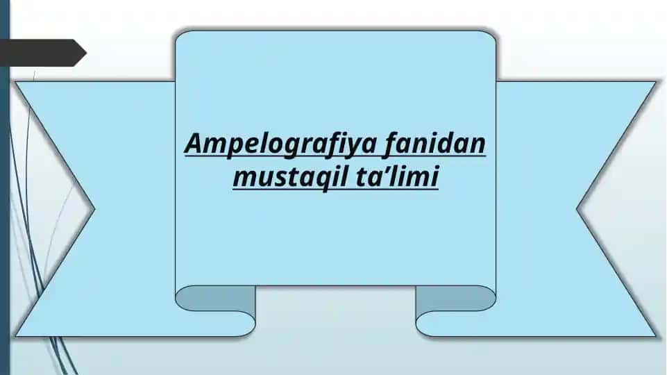 Ampelografiya fanidan mustaqil ta'limi