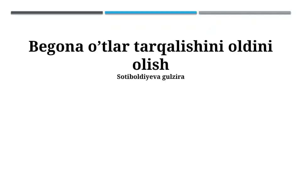 Begona o’tlar tarqalishini oldini olish
