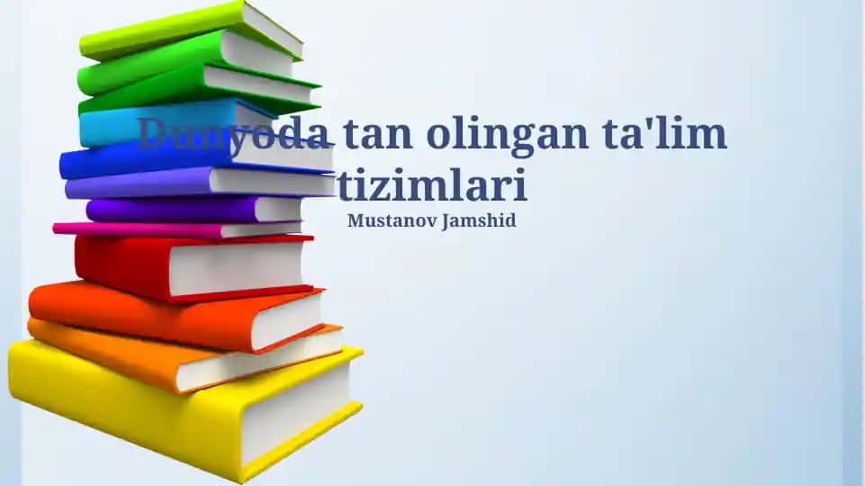 Dunyoda tan olingan ta'lim tizimlari