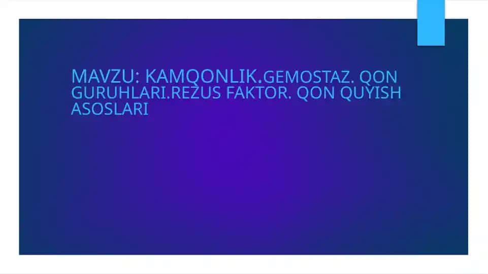 KAMQONLIK.GEMOSTAZ. QON GURUHLARI.REZUS FAKTOR. QON QUYISH ASOSLARI