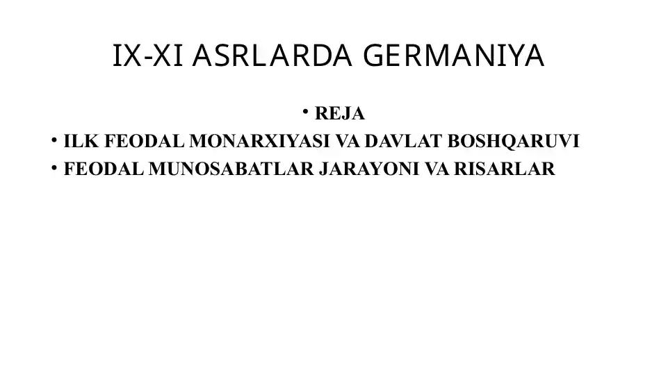 IX-XI asrlarda Germaniya rejasi va ilk feodal monarkiyasi