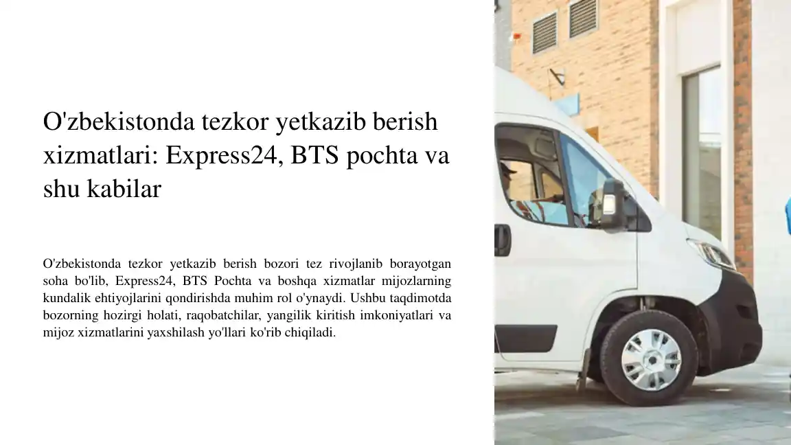 Oʻzbekistonda tezkor yetkazib berish xizmatlari: Express24, BTS pochta va shu kabilar