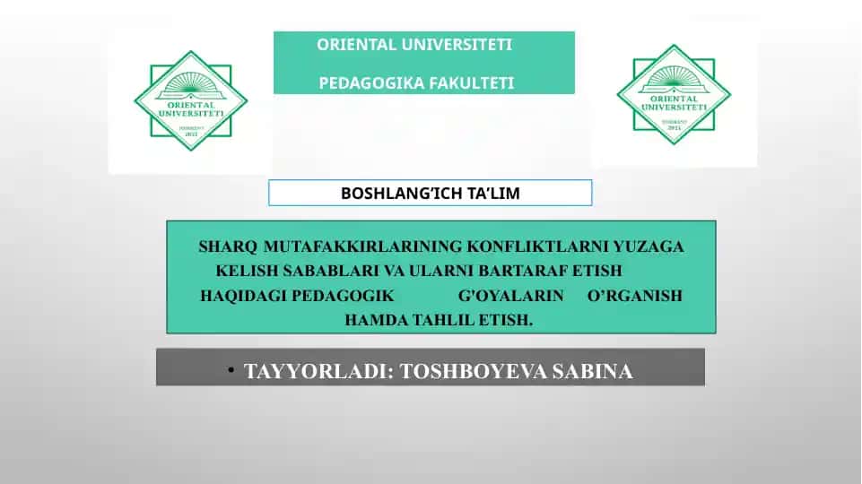 SHARQ MUTAFAKKIRLARINING KONFLIKTLARNI YUZAGA KELISH SABABLARI VA ULARNI BARTARAF ETISH HAQIDAGI PEDAGOGIK G'OYALARIN O’RGANISH HAMDA TAHLIL ETISH.