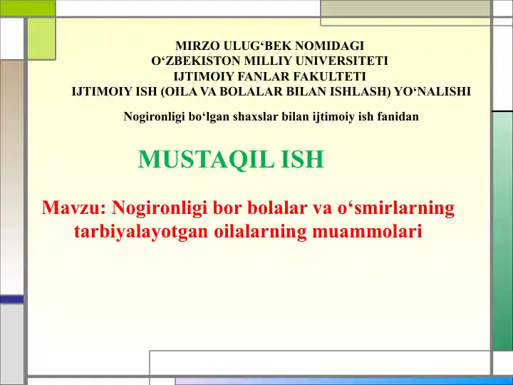 Nogironligi bor bolalar va o‘smirlarning tarbiyalayotgan oilalarning muammolari