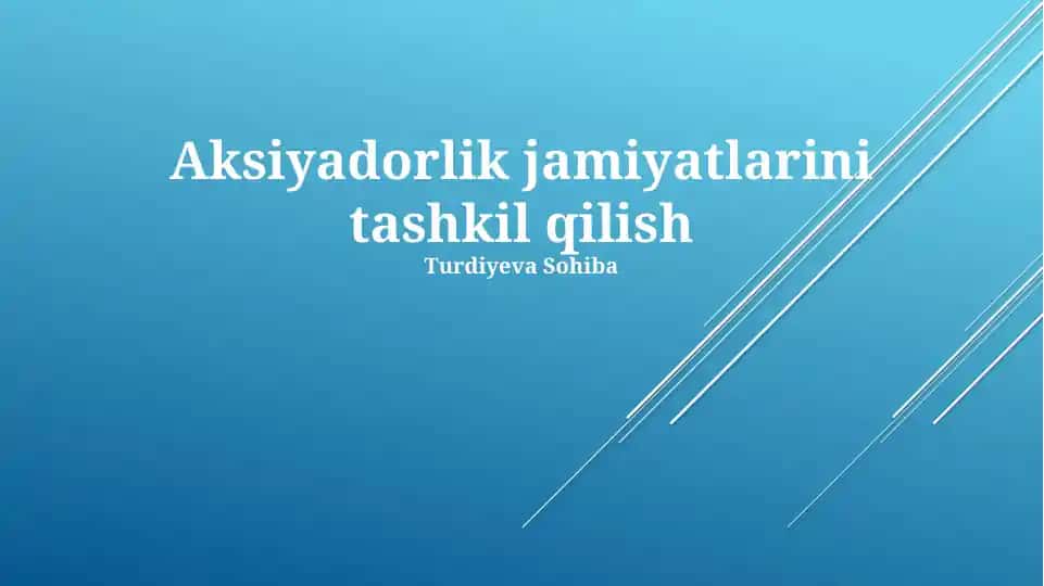 Aksiyadorlik jamiyatlarini tashkil qilish