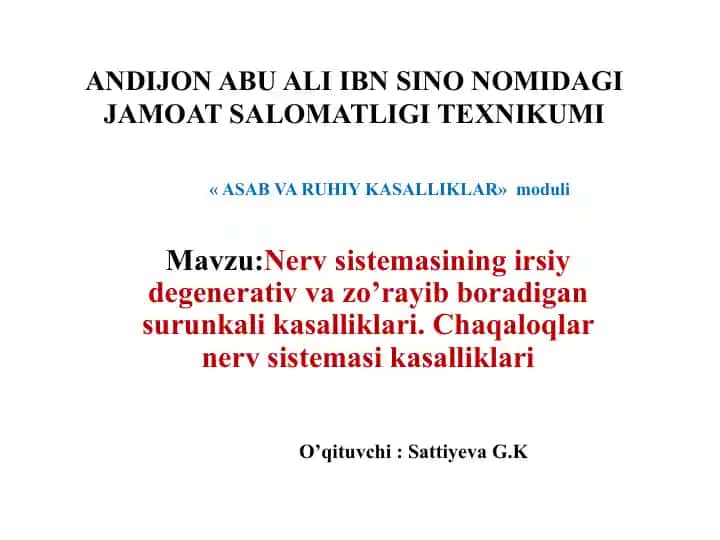 Nerv sistemasining irsiy degenerativ va zo’rayib boradigan surunkali kasalliklari