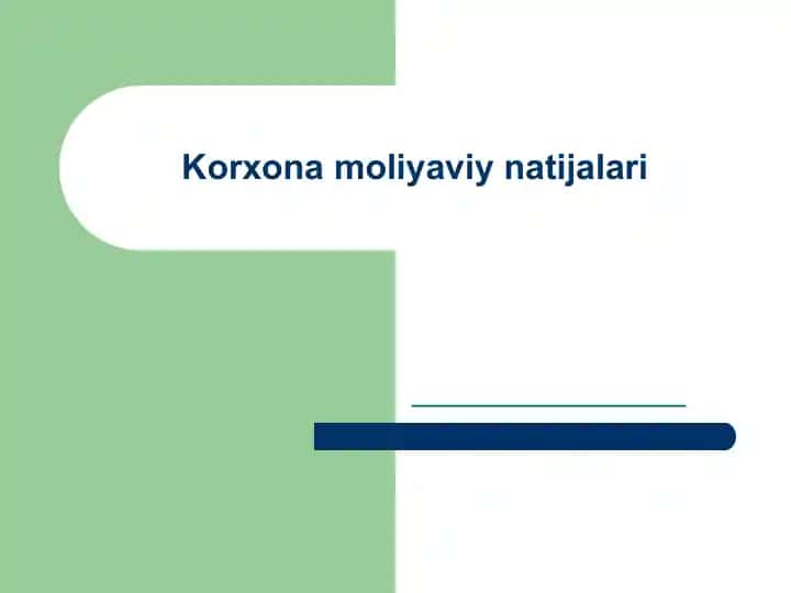 Korxona moliyaviy natijalari