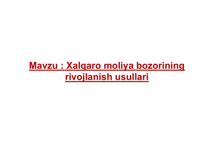 Xalqaro moliya bozorining rivojlanish usullari