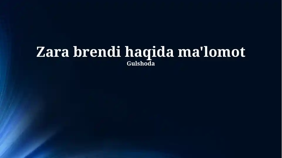Zara brendi haqida ma'lumot
