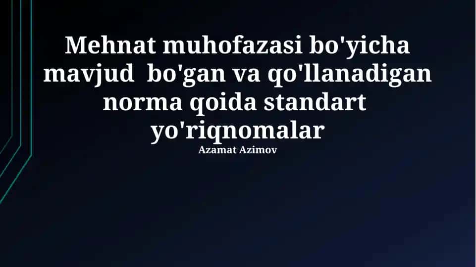 Mehnat muhofazasi bo'yicha mavjud bo'gan va qo'llanadigan norma qoida standart yo'riqnomalar