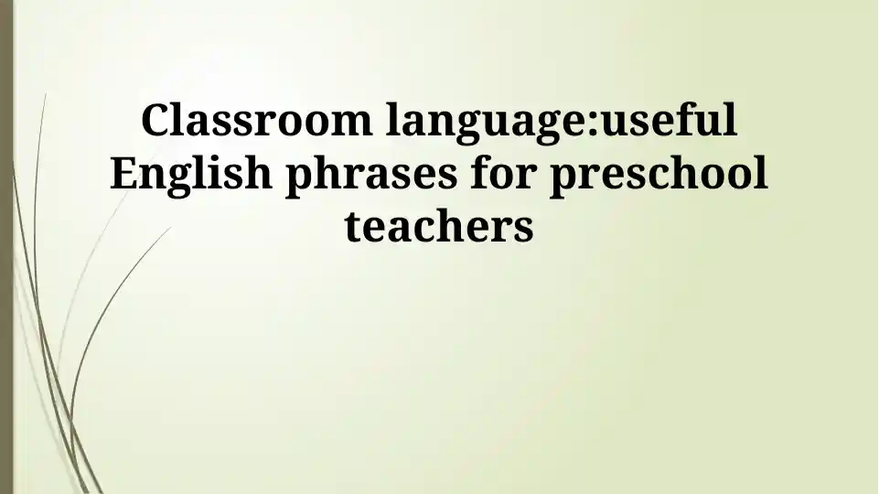 Classroom language: useful English phrases for preschool teachers