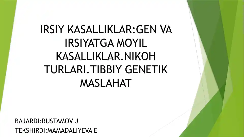 IRSIY KASALLIKLAR: GEN VA IRSIYATGA MOYIL KASALLIKLAR. NIKOH TURLARI. TIBBIY GENETIK MASLAHAT