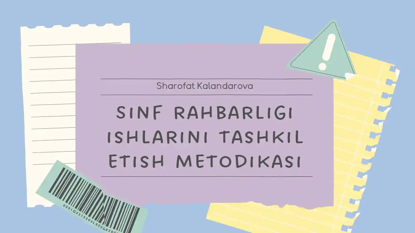 Sinf rahbarligi ishlarini tashkil etish metodikasi