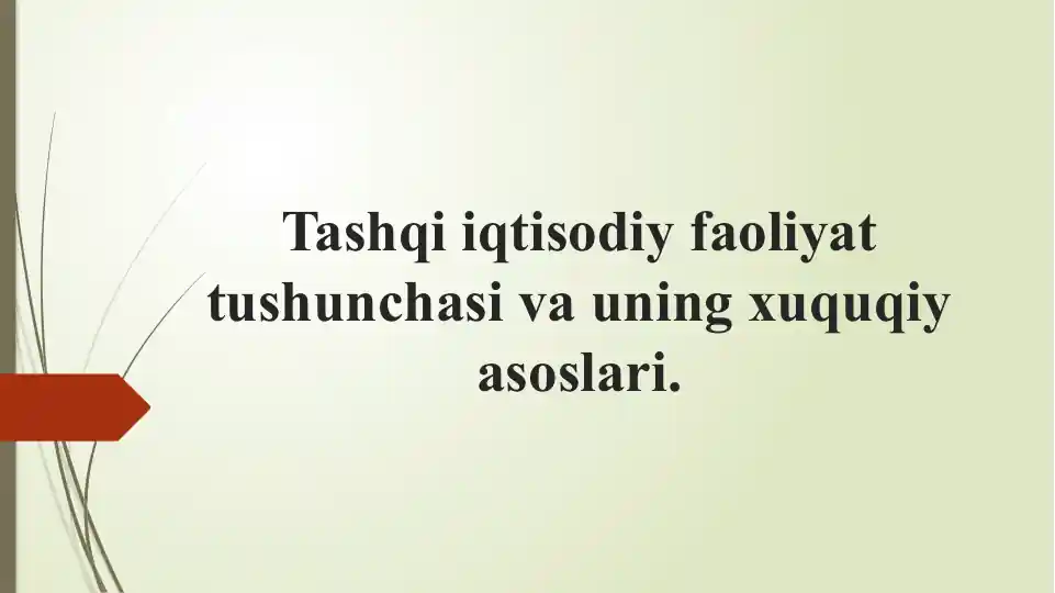 Tashqi iqtisodiy faoliyat tushunchasi va uning xuquqiy asoslari