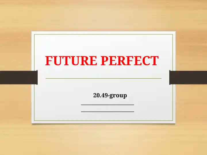 Future Perfect