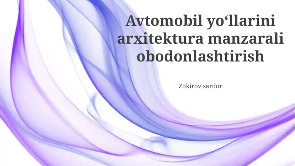 Avtomobil yoʻllarini arxitektura manzarali obodonlashtirish