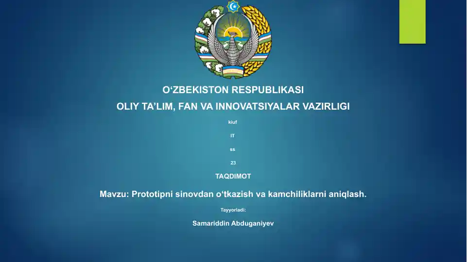 Prototipni sinovdan o‘tkazish va kamchiliklarni aniqlash