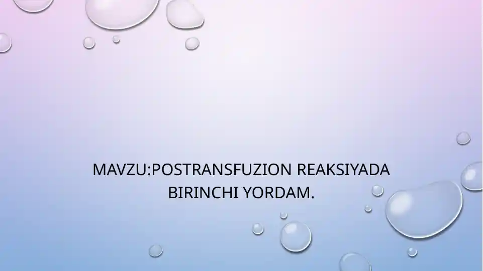 POSTRANSFUZION REAKSIYADA BIRINCHI YORDAM