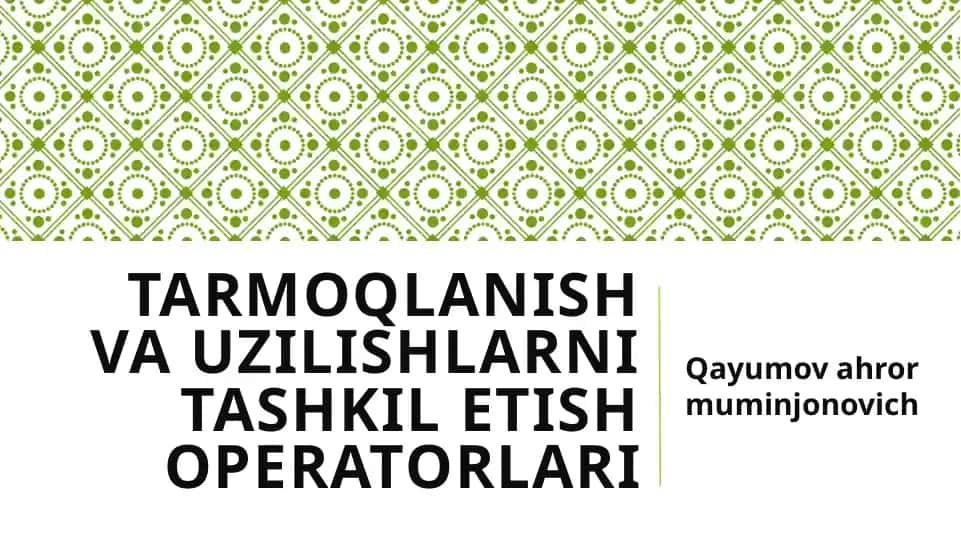 Tarmoqlanish va uzilishlarni tashkil etish operatorlari