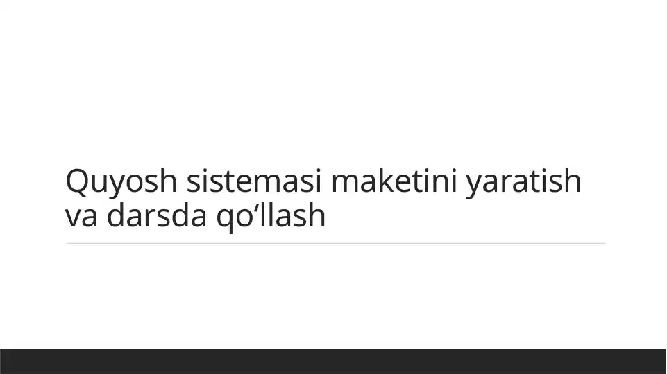Quyosh sistemasi maketi yaratish