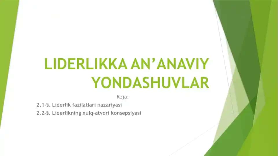 LIDERLIKKA AN’ANAVIY YONDASHUVLAR