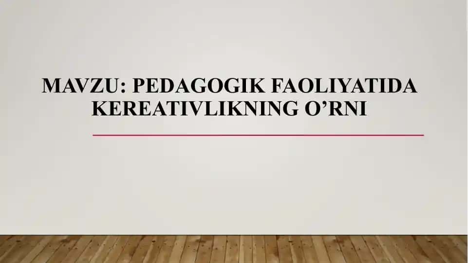 Pedagogik faoliyatdagi kreativlikning o‘rni